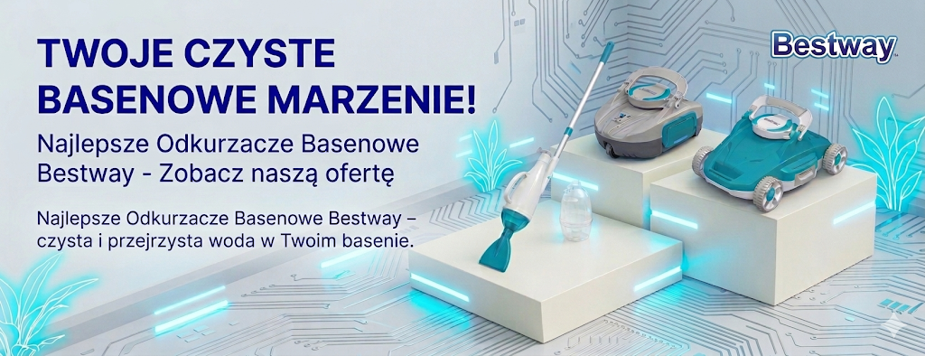 Bestway odkurzacze do basenu